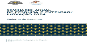 Caderno de resumos do Seminário Anual de Pesquisa e Extensão/Inovação 2024